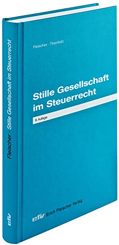 Stille Gesellschaft im Steuerrecht (Praxis-Ratgeber: Sonderbände) von Fleischer EFV Verlag