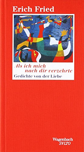 Als ich mich nach dir verzehrte. Zweiundsiebzig Gedichte von der Liebe. (Wagenbach SALTO) von Wagenbach Klaus GmbH