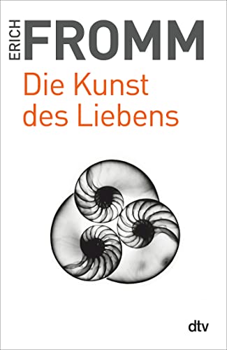 Die Kunst des Liebens von dtv Verlagsgesellschaft