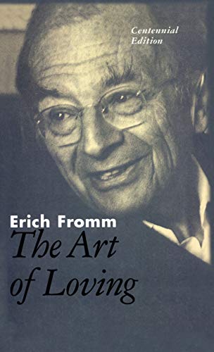 The Art of Loving: The Centennial Edition The Art of Loving: The Centennial Edition