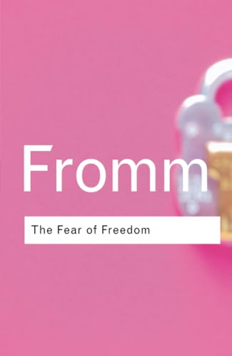 The Fear of Freedom (Routledge Classics) von Routledge