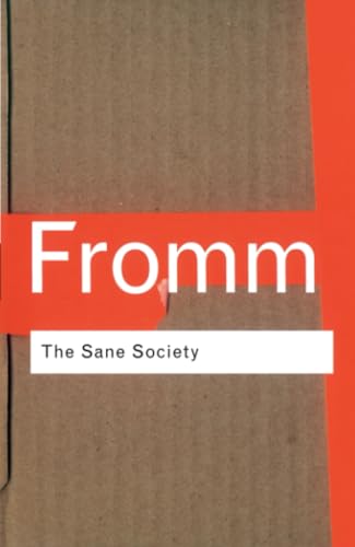 The Sane Society (Routledge Classics)