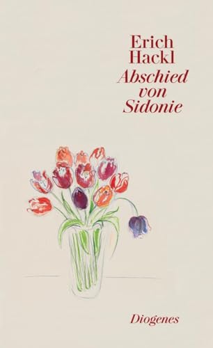 Abschied von Sidonie: Ausgezeichnet mit dem Evangelischen Buchpreis, Kategorie Roman, 1991 (diogenes deluxe) von Diogenes Verlag AG
