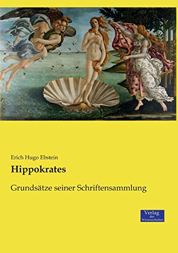 Hippokrates: Grundsätze seiner Schriftensammlung von Vero Verlag