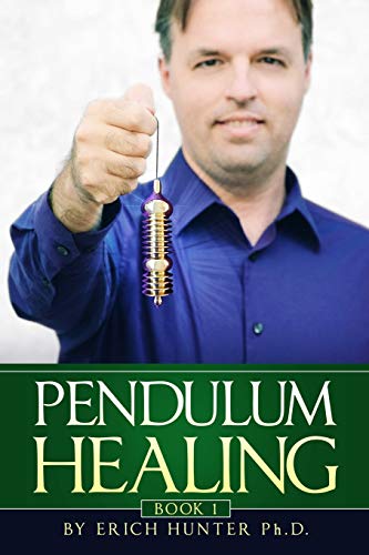 Pendulum Healing: Circling The Square Of Life To Improve Health, Wealth, Relationships, And Self-Expression Pendulum Healing: Circling The Square Of Life To Improve Health, Wealth, Relationships, And Self-Expression