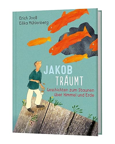 Jakob träumt: Geschichten zum Staunen über Himmel und Erde von Camino