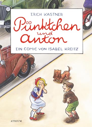 Pünktchen und Anton: Ein Comic von Isabel Kreitz von Atrium Verlag