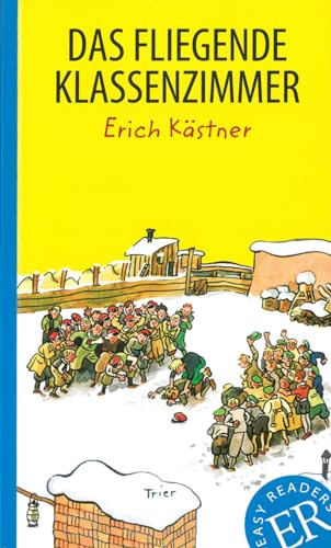 Das fliegende Klassenzimmer: Deutsche Lektüre für das 2., 3. und 4. Lernjahr. Lektüre (Easy Readers (DaF)) von Klett
