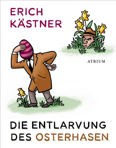 Die Entlarvung des Osterhasen: Geschichten und Gedichte