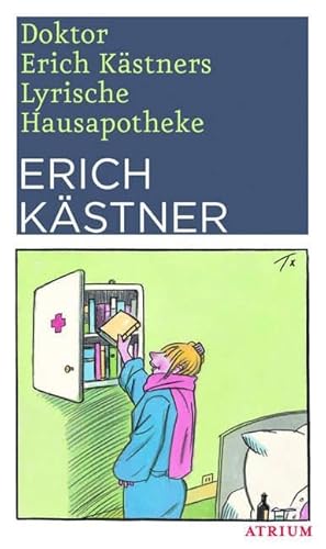 Doktor Erich Kästners Lyrische Hausapotheke: Neuausgabe von Atrium Verlag