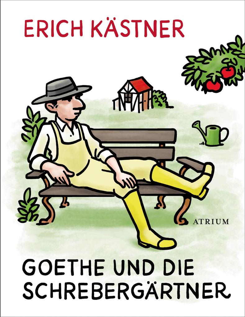 Goethe und die Schrebergärtner von Atrium Verlag