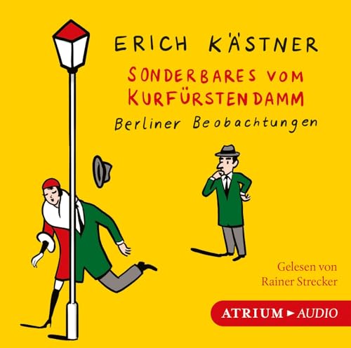 Sonderbares vom Kurfürstendamm: Berliner Beobachtungen von Atrium Verlag