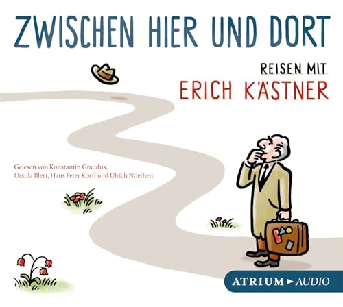 Zwischen hier und dort CD: Reisen mit Erich Kästner