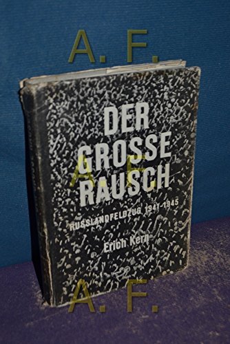 Der Große Rausch: Der Rußlandfeldzug 1941-1945 von Druffel & Vowinckel Verla