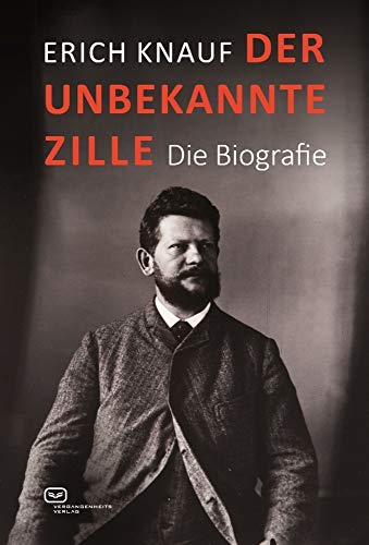 Der unbekannte Zille: Die Biografie