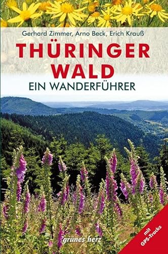 Wanderführer Thüringer Wald: mit GPS-Tracks von Verlag grnes Herz