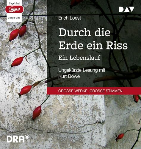 Durch die Erde ein Riss – Ein Lebenslauf: Ungekürzte Lesung mit Kurt Böwe (2 mp3-CDs) von Der Audio Verlag, Dav