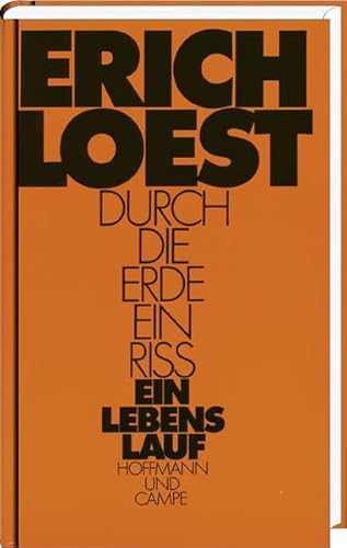 Durch die Erde ein Riß: Ein Lebenslauf (Erich Loest)