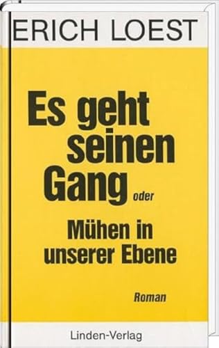 Es geht seinen Gang oder Mühen in unserer Ebene: Roman