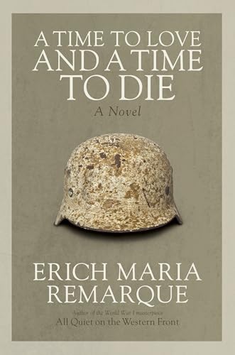 A Time to Love and a Time to Die: A Novel A Time to Love and a Time to Die: A Novel von Random House Trade Paperbacks