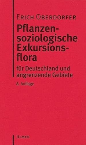 Pflanzensoziologische Exkursionsflora: Für Deutschland und angrenzende Gebiete