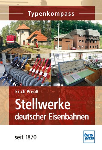 Stellwerke deutscher Eisenbahnen seit 1870 (Typenkompass)