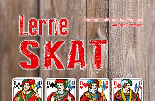Lerne Skat: Eine Spielanleitung für Anfänger (Lerne Kartenspielen) von Buch + Kunstvlg.Oberpfalz