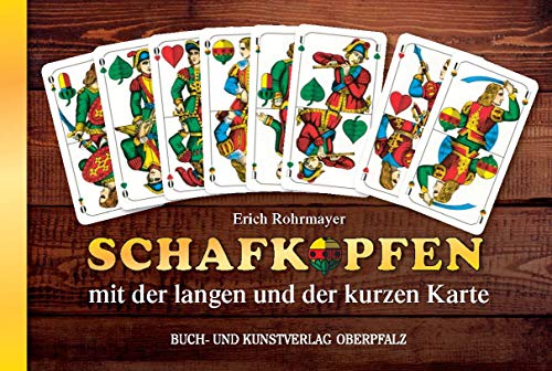 Schafkopfen mit der langen und der kurzen Karte (Lerne Kartenspielen) von Buch + Kunstvlg.Oberpfalz
