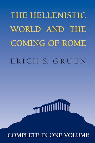 The Hellenistic World and the Coming of Rome