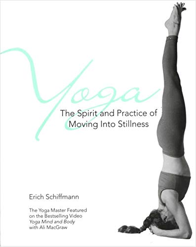 Yoga The Spirit And Practice Of Moving Into Stillness von Gallery Books