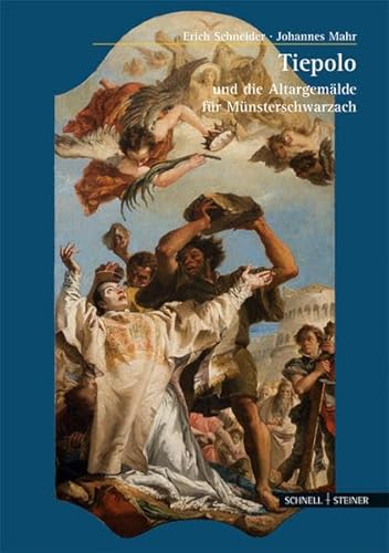 Tiepolo und die Altargemälde für Münsterschwarzach (Große Kunstführer / Große Kunstführer / Städte und Einzelobjekte, Band 234)