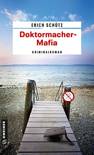 Doktormacher-Mafia: Kriminalroman (Kriminalromane im GMEINER-Verlag)