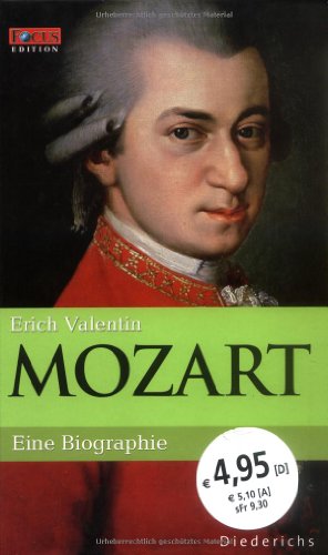 Mozart. Eine Biographie. FOCUS Edition Band 2 Mozart. Eine Biographie. FOCUS Edition Band 2