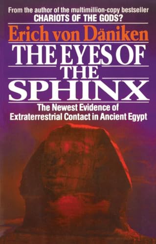 The Eyes of the Sphinx: The Newest Evidence of Extraterrestial Contact in Ancient Egypt von BERKLEY