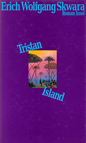 Tristan Island: Roman von Insel Verlag