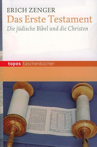 Das Erste Testament: Die jüdische Bibel und die Christen (Topos Taschenbücher)
