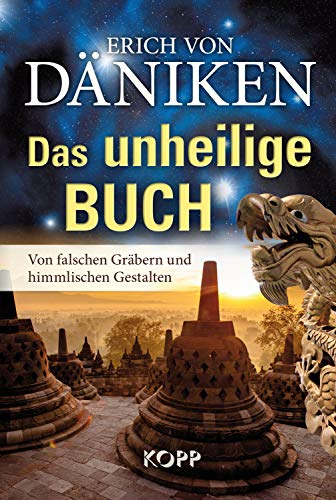 Das unheilige Buch: Von falschen Gräbern und himmlischen Gestalten