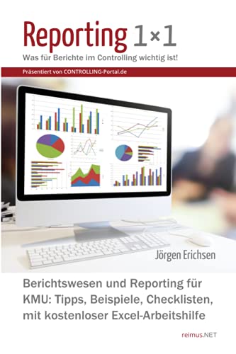 Reporting 1x1: Was für Berichte im Controlling wichtig ist! (Präsentiert von CONTROLLING-Portal.de)