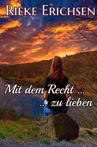 Mit dem Recht ...: ... zu lieben