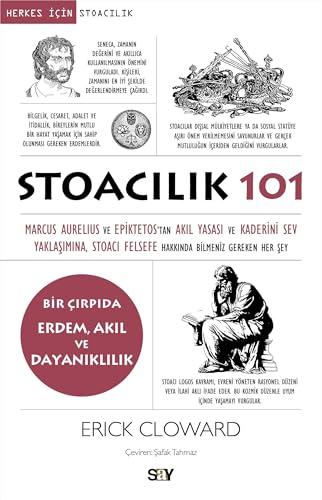 Stoacılık 101: Marcus Aurelius ve Epiktetos’tan, Akıl Yasası ve Kaderini Sev Yaklaşımına, Stoacı Felsefe Hakkında Bilmeniz Gereken Her Şey Stoacılık 101: Marcus Aurelius ve Epiktetos’tan, Akıl Yasası ve Kaderini Sev Yaklaşımına, Stoacı Felsefe Hakkında Bilmeniz Gereken Her Şey von Say Yayınları