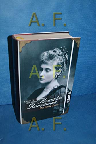 Alexandra Romanowa: Die letzte Zarin