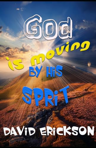 God Is Moving By His Spirit von Independently published