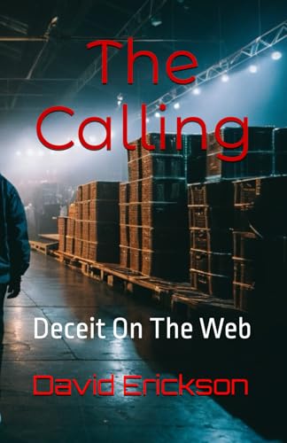 The Calling: Deceit On The Web von Independently published