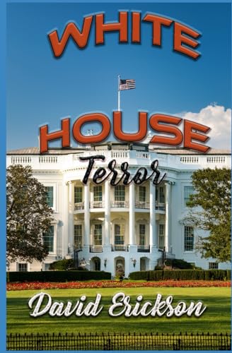 White House Terror von Independently published