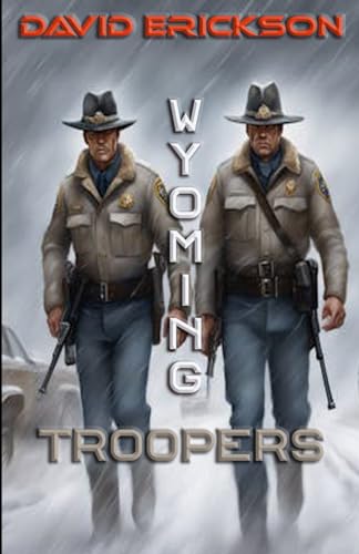 Wyoming Troopers: Guardians of the Frontier von Independently published