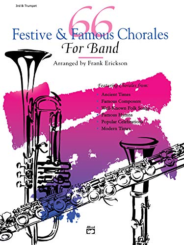 66 Festive and Famous Chorales for Band: 3rd B-Flat Trumpet
