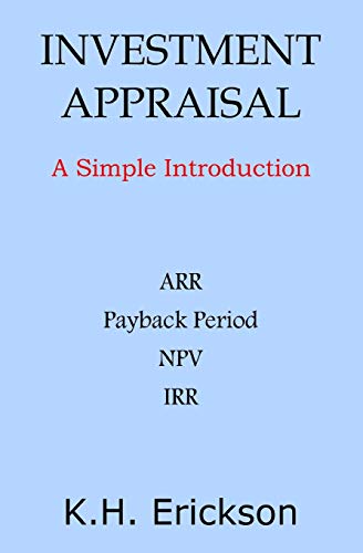 Investment Appraisal: A Simple Introduction (Simple Introductions) von CREATESPACE