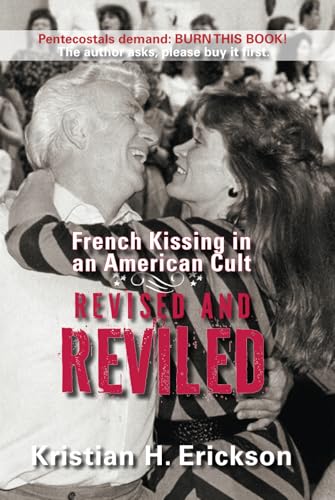 Revised and Reviled: French Kissing in an American Cult von Tasty Lutefisk Publishing