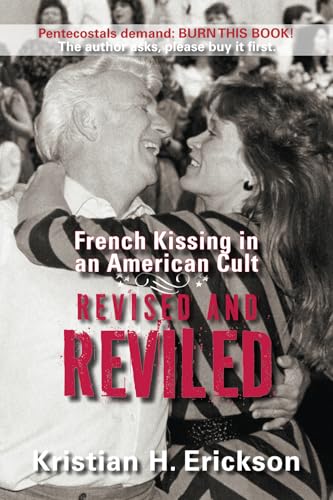 Revised and Reviled: French Kissing in an American Cult von Tasty Lutefisk Publishing