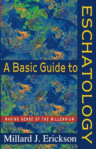 Basic Guide to Eschatology, A: Making Sense of the Millennium von Baker Books